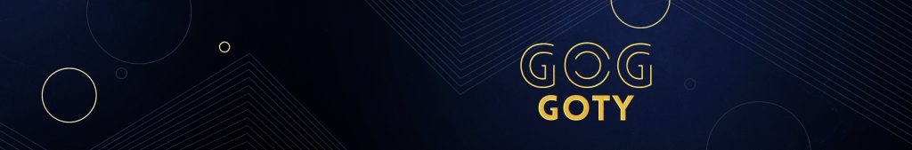 GOG GOTY - check out our picks for best game releases of 2022! GOG GOTY - check out our picks for best game releases of 2022!